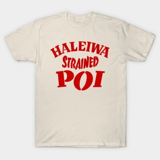 Haleiwa Strained Poi T-Shirt